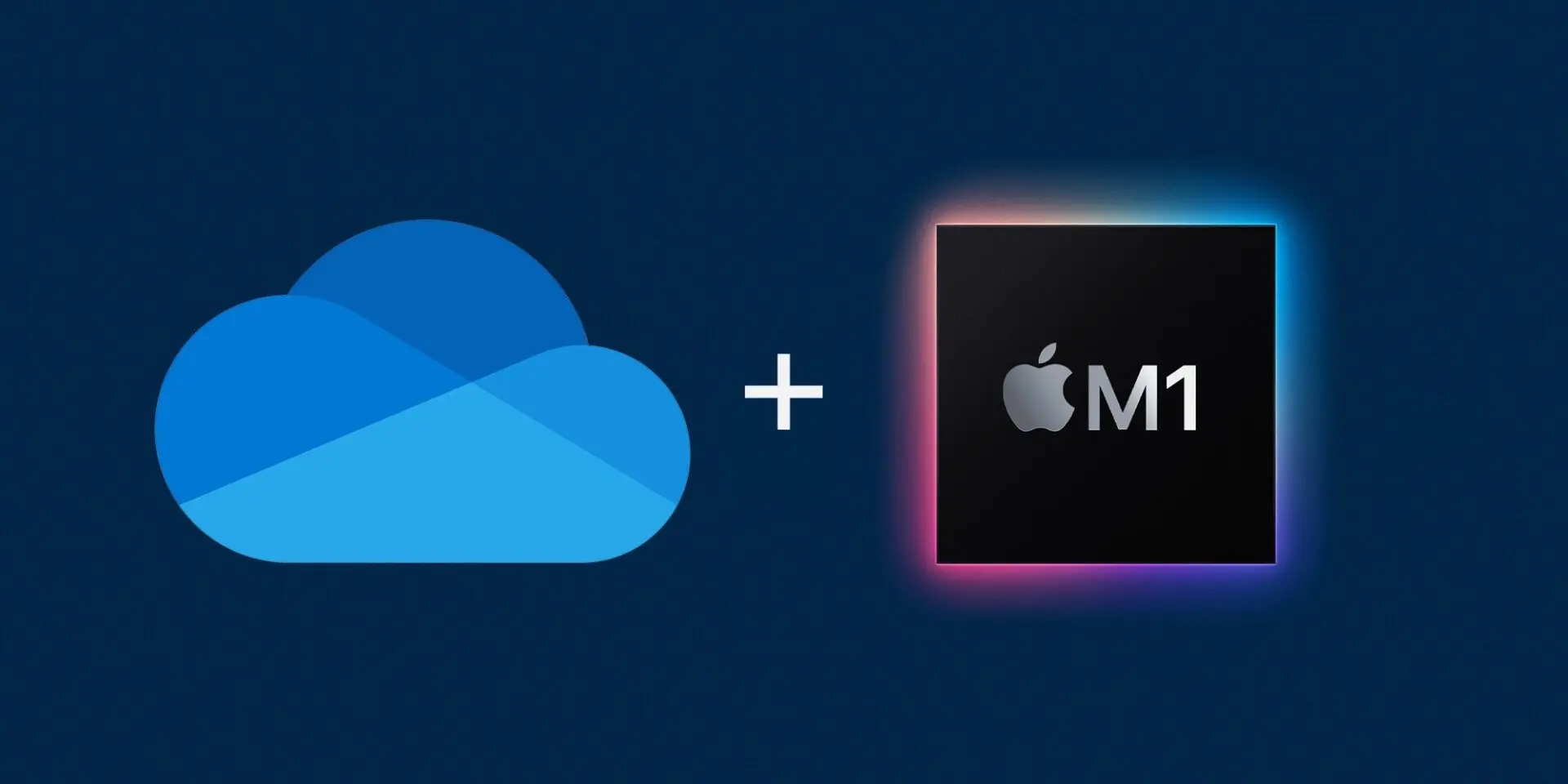 OneDrive chính thức hỗ trợ native các máy Mac M1