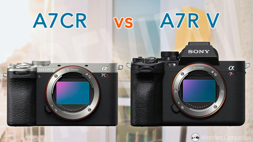 Sony A7CR vs A7Rv preview