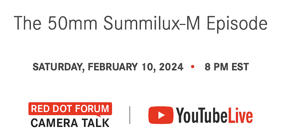 Red Dot Forum Camera Talk Live the Leica 50mm Summilux M lens episode 2.png