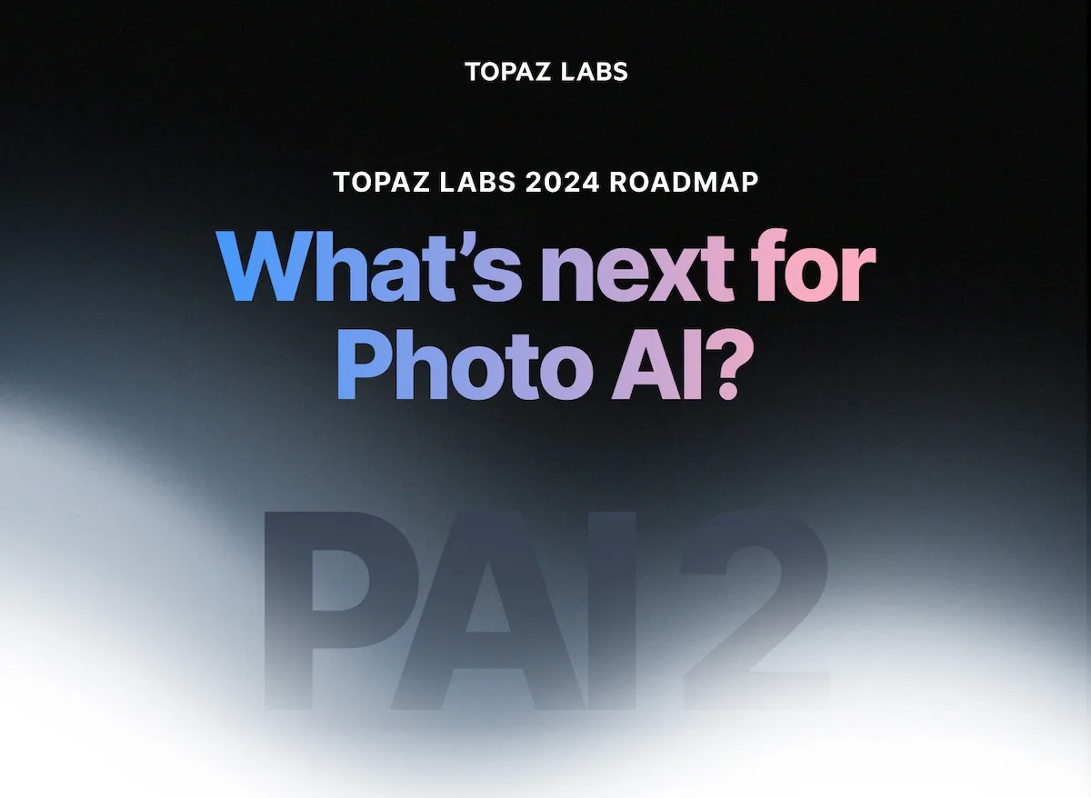 Topaz Photo AI version 2.3.0 released 2024 roadmap revelaed.jpeg